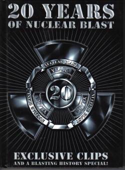 Compilations : 20 Years Of Nuclear Blast Exclusive Clips And A Blasting History Special! (DVD)